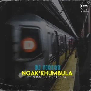DJ Fibers Ngak’khumbula ft Nicco NK & Ketso SA Mp3 Download Safakaza