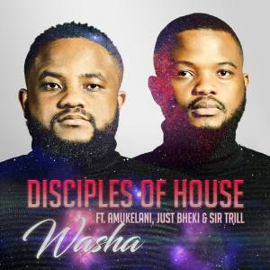 Disciples of House Washa Mp3 Download Safakaza