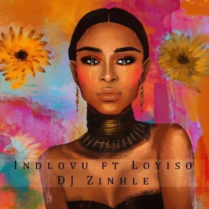 Dj Zinhle Indlovu ft Loyiso Mp3 Download Safakaza