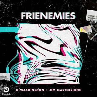 G-Washington Frienemies ft Jim Mastershine Mp3 Download Safakaza