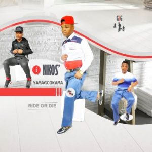 Album: Inkos’yamagcokama – Ride or Die