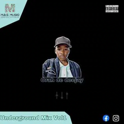 Orah De Deejay Underground Mix Vol. 1 Mp3 Download Safakaza