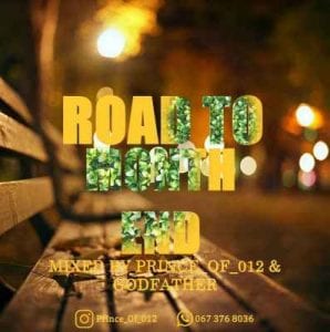 Prince of 012 & The Godfather Road to Month End Vol 2 Mix Mp3 Download Safakaza