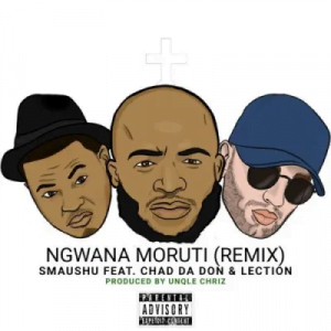 Smaushu Ngwana Moruti Mp3 Download Safakaza