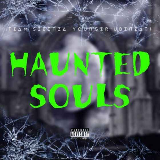 Team Sebenza & Younger Ubenzani Haunted Souls Mp3 Download Safakaza