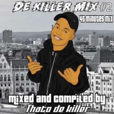 Thato De Killer De Killer Mix #2 Mp3 Download Safakaza