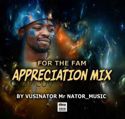 Vusinator For The Fam Appreciation Mix Mp3 Download Safakaza