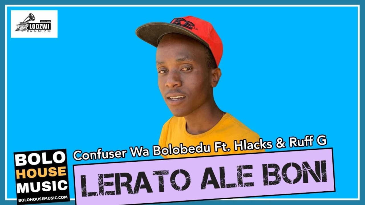 Confuser Wa Bolobedu Lerato Ale Boni Hlacks & Ruff G Mp3 Download