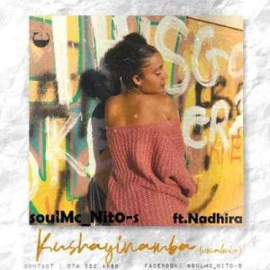soulMc_Nito-s Kushayinamba Vocal Mix ft Nadhira Mp3 Download Safakaza