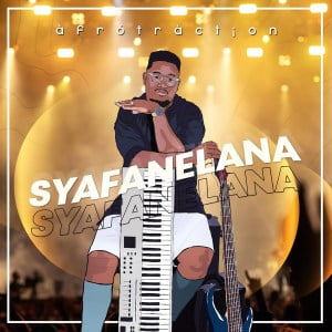Afrotraction Syafanelana ft Mbalizethu Mp3 Download Safakaza