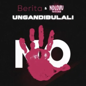 Berita & Ndlovu Youth Choir Ungandibulali Mp3 Download Safakaza