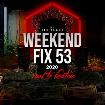 DJ Ice Flake WeekendFix 53 Road 2 Festive Mix Mp3 Download Safakaza