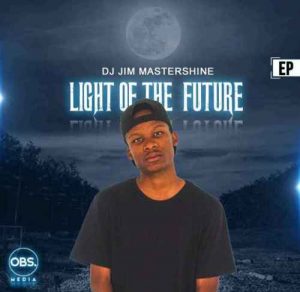 DJ Jim Mastershine Light Of The Future EP Zip File Download
