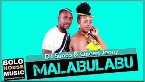 DJ Sunco & Queen Jenny – Malabulabu