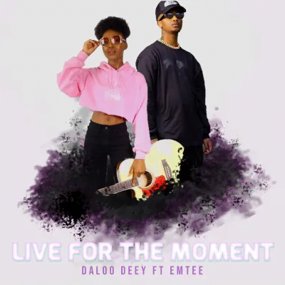 Daloo Deey Live for The Moment ft Emtee Mp3 Download Safakaza