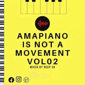 Deep Ck Amapiano Is Not A Movement Vol. 02 Mp3 Download Safakaza