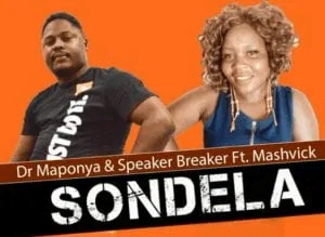 Dr Maponya & Speaker Breaker Sondela Mp3 Download Safakaza