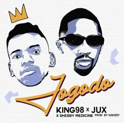 King 98 & Jux Jogodo ft Sheby Medicine Mp3 Download Safakaza