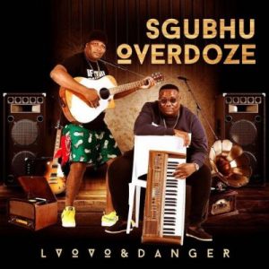 ALBUM: L’vovo & Danger – Sgubhu OverDoze