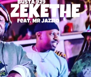 Mr Jazziq Zekethe ft Busta 929 Mp3 Download Safakaza