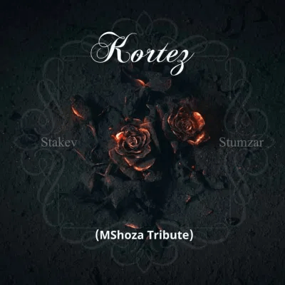 Stakev & Stumzar Kortes Mshoza Tribute Mp3 Download Safakaza