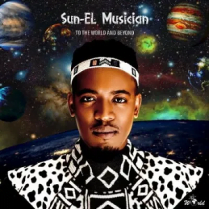 Sun-El Musician To the World Mp3 Download Safakaza