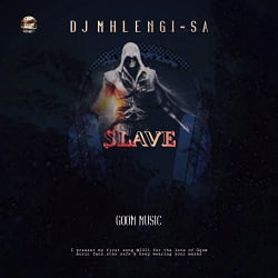 DJ Mhlengi SA – Slave (Original Mix)