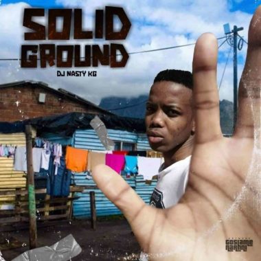DJ Nasty KG – Solid Ground