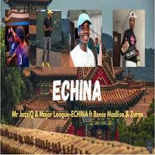 Mr JazziQ & Major League DJz EChina Mp3 Fakaza Music Download
