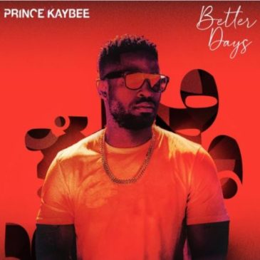 Album Prince Kaybee – Better Days 1