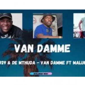 Busta 929 & De Mthuda Van Damme Mp3 Download SaFakaza