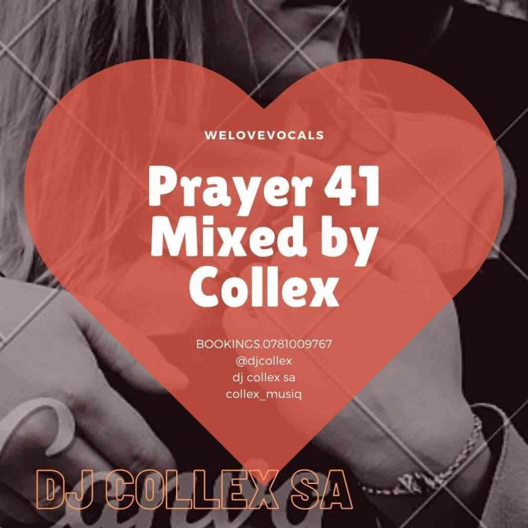 DJ Collex SA Prayer 41 Mix Mp3 Download SaFakaza