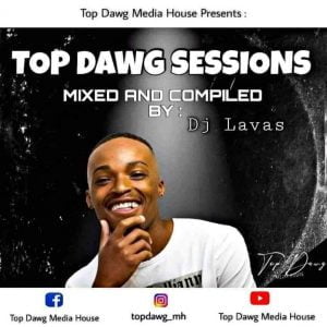 DJ Lavas Amapiano Top Dawg Sessions Mp3 Download SaFakaza