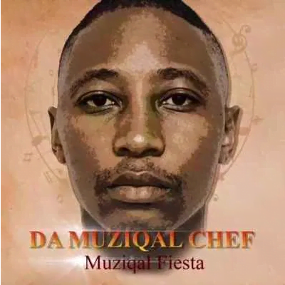 Da Muziqal Chef Muziqal Fiesta Ep Zip File Download