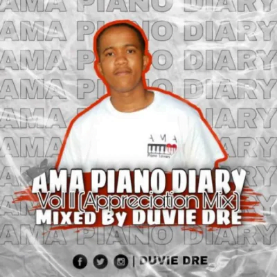 Duvie Dre The AmaPiano Diary Vol. 11 Mix Mp3 Download SaFakaza