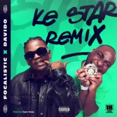 Focalistic Ke Star Remix Snippet ft Davido Mp3 Download SaFakaza