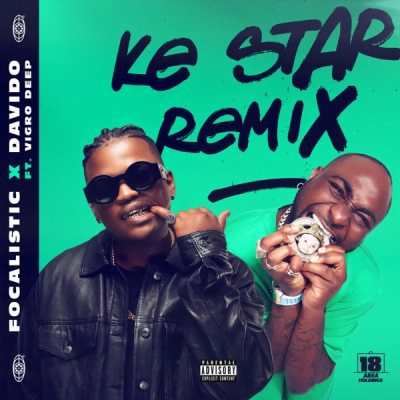 Focalistic Ke Star Remix ft Davido Mp3 Download SaFakaza