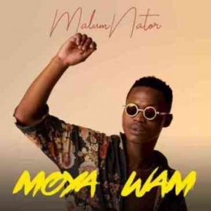 EP: MalumNator – Moya Wam