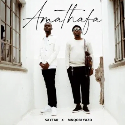 Sayfar & Mnqobi Yazo Amathafa Mp3 Download SaFakaza