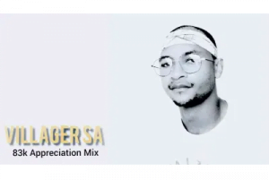 Villager SA 83k Appreciation Mix Mp3 Download SaFakaza
