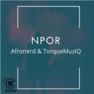 AfroNerd Npor ft TorQue MuziQ Mp3 Download SaFakaza