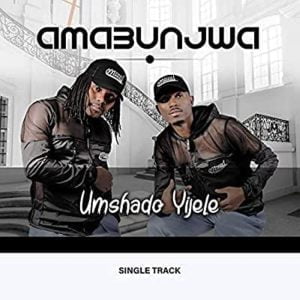 Amabunjwa - Umshado Yijele