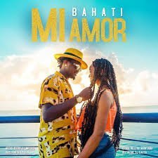 Bahati Mi Amor Mp3 Download SaFakaza
