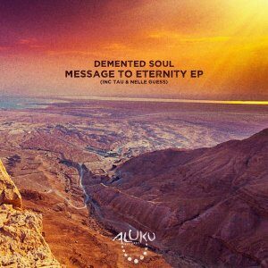 Demented Soul Message To Eternity EP Zip File Download
