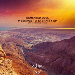 Demented Soul Message To Eternity EP Zip File Download