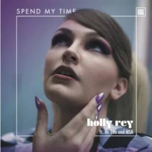 Holly Rey Spend My Time ft Mr Luu & Msk Mp3 Download SaFakaza