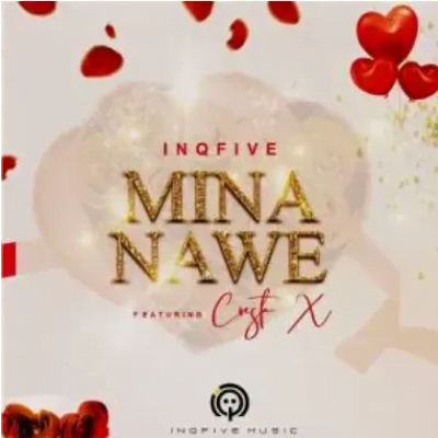 InQfive Mina Nawe ft Cresta X Mp3 Download SaFakaza