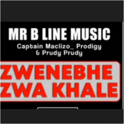 Mr B Line Music Zwenebhe Zwa Khale Mp3 Download SaFakaza