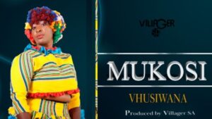 Mukosi – Vhusiwana