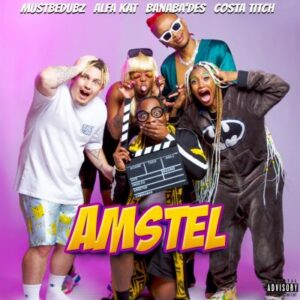 MustBeDubz Amstel Mp3 Download SaFakaza